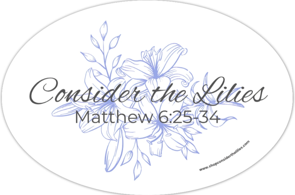 Consider the Lilies Matthew 6:25-34 Oval Sticker