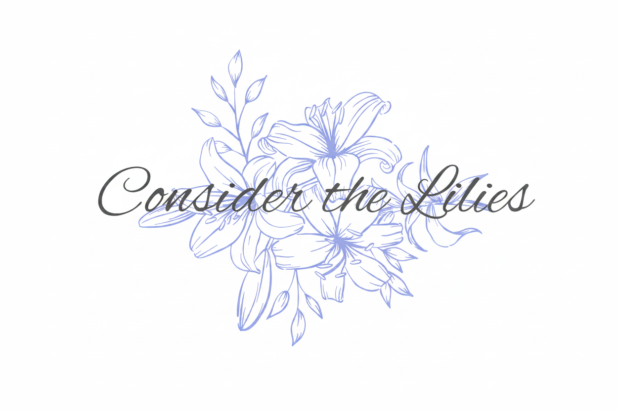 Consider the Lilies